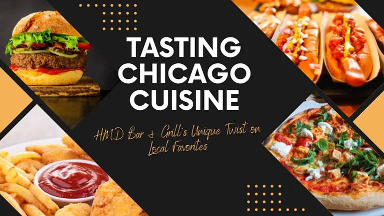 Tasting Chicago Cuisine: HMD Bar & Grill’s Unique Twist on Local Favorites