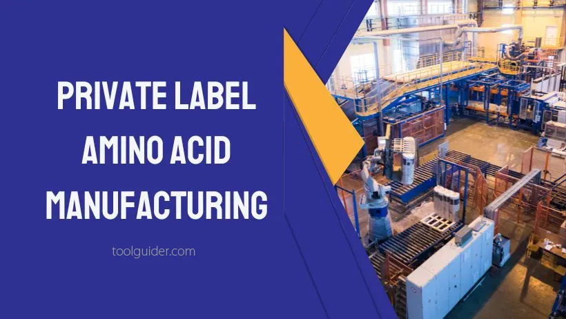 Private Label Amino Acid Manufacturing