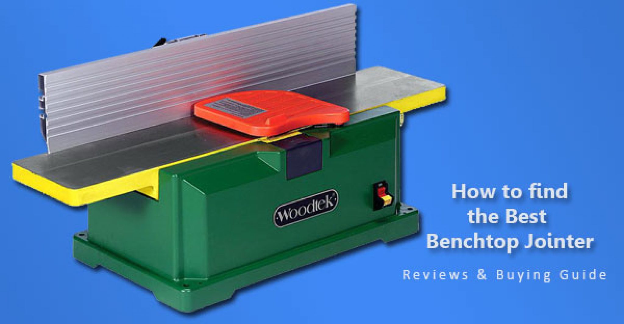 How to find the Best Benchtop Jointer and Reviews