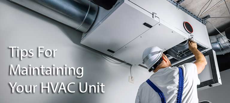 Tips For Maintaining HVAC Unit