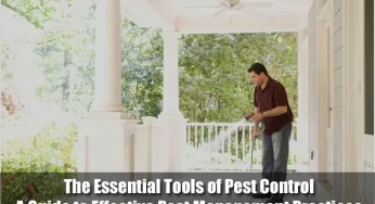 The Essential Tools of Pest Control: A Guide to Effective Pest Management Practices