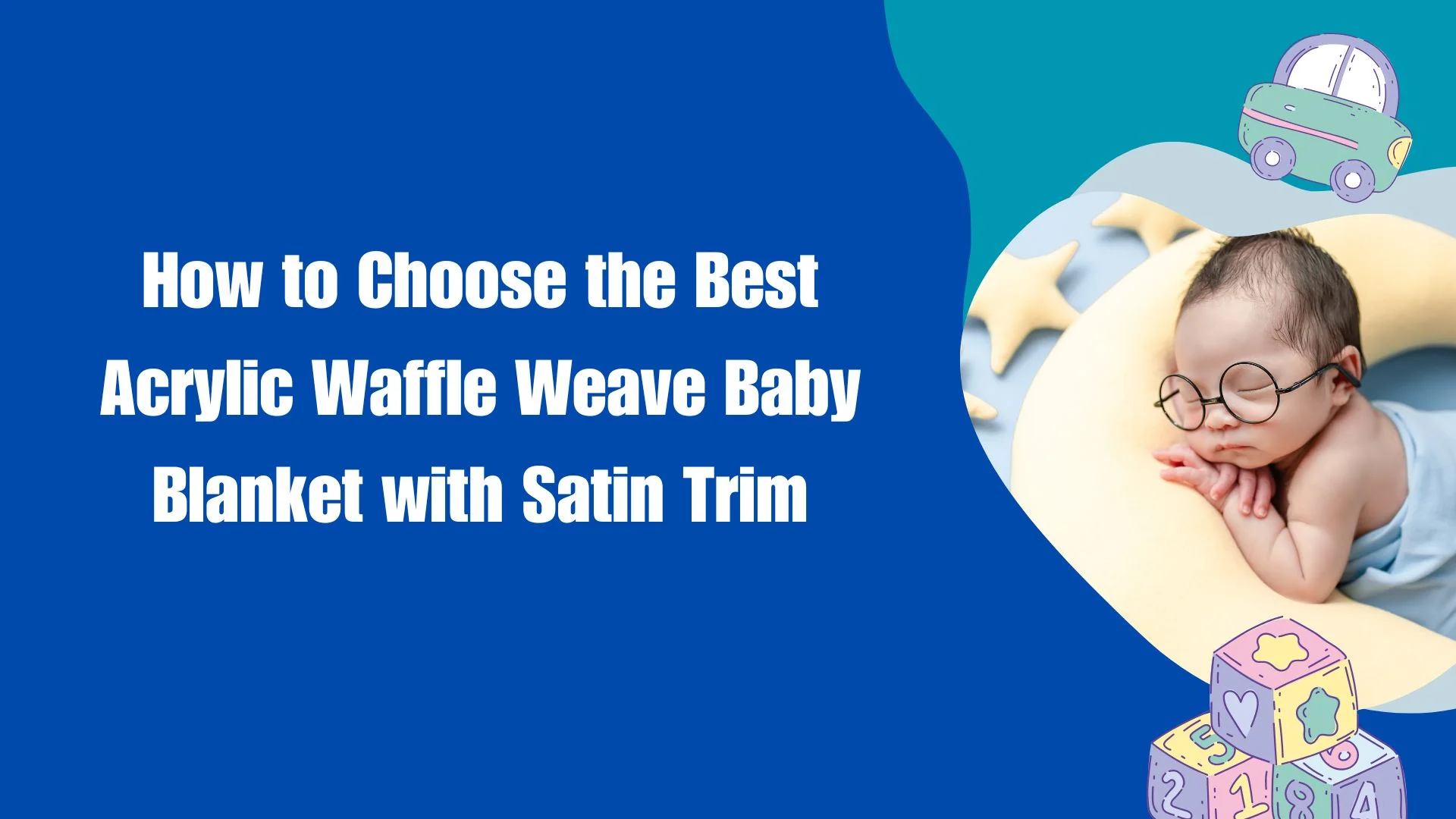 How to choose the best acrylic waffle weave baby blanket