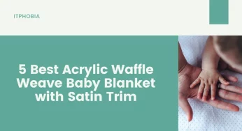 5 Best Acrylic Waffle Weave Baby Blanket with Satin Trim
