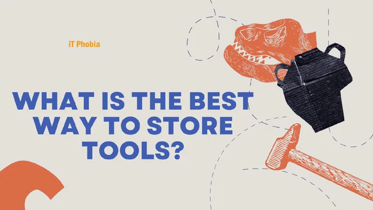 what is the best way to store tools