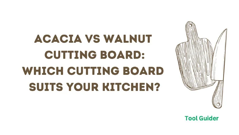 Acacia vs walnut cutting board: Which cutting board suits your kitchen?