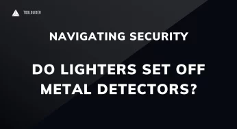 Navigating Security: Do lighters set off metal detectors?