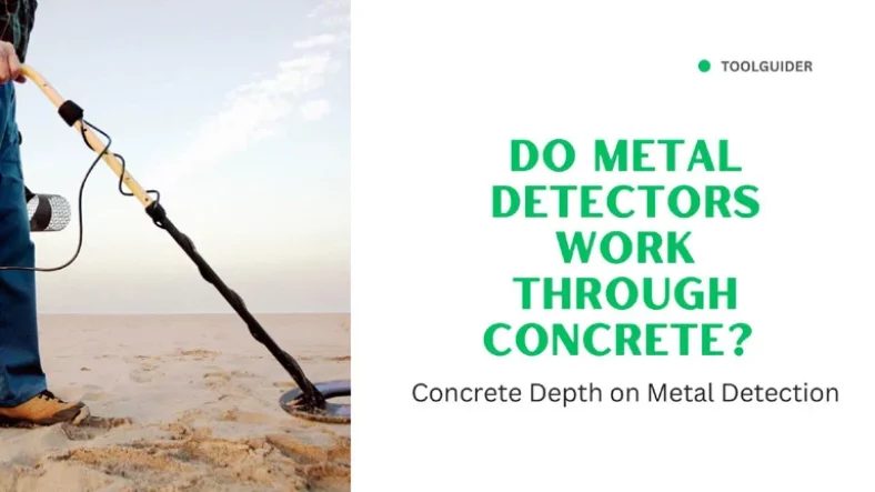 do metal detectors work through concrete