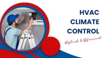 HVAC Climate Control – Stylish & Efficient