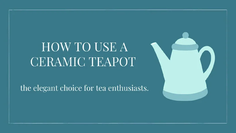 How to use a Ceramic teapot: the elegant choice for tea enthusiasts.