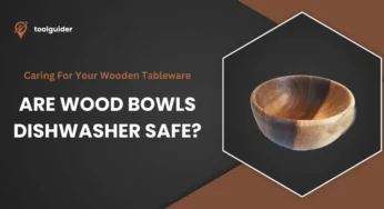 Caring For Your Wooden Tableware: Are Wood Bowls Dishwasher Safe?