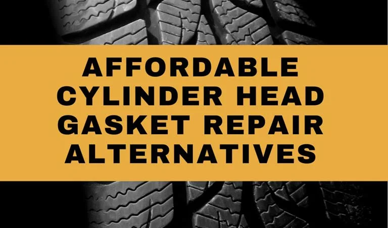 Affordable cylinder head gasket repair alternatives