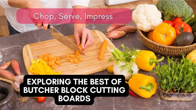 Chop, Serve, Impress: Exploring the Best of Butcher Block Cutting Boards