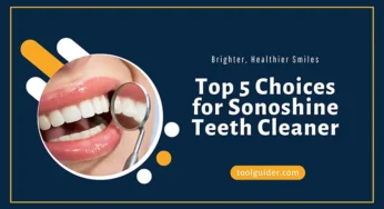 Brighter, Healthier Smiles: Top 5 Choices for Sonoshine Teeth Cleaner